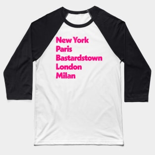 New York - Paris - Bastardstown - London - Milan Baseball T-Shirt